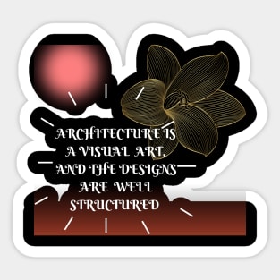 architectural design are a visual art t shirt and structures are well design Sticker